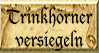 trinkhoerner-versiegeln
